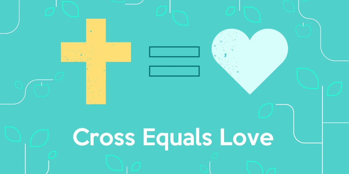 Cross Equals Love