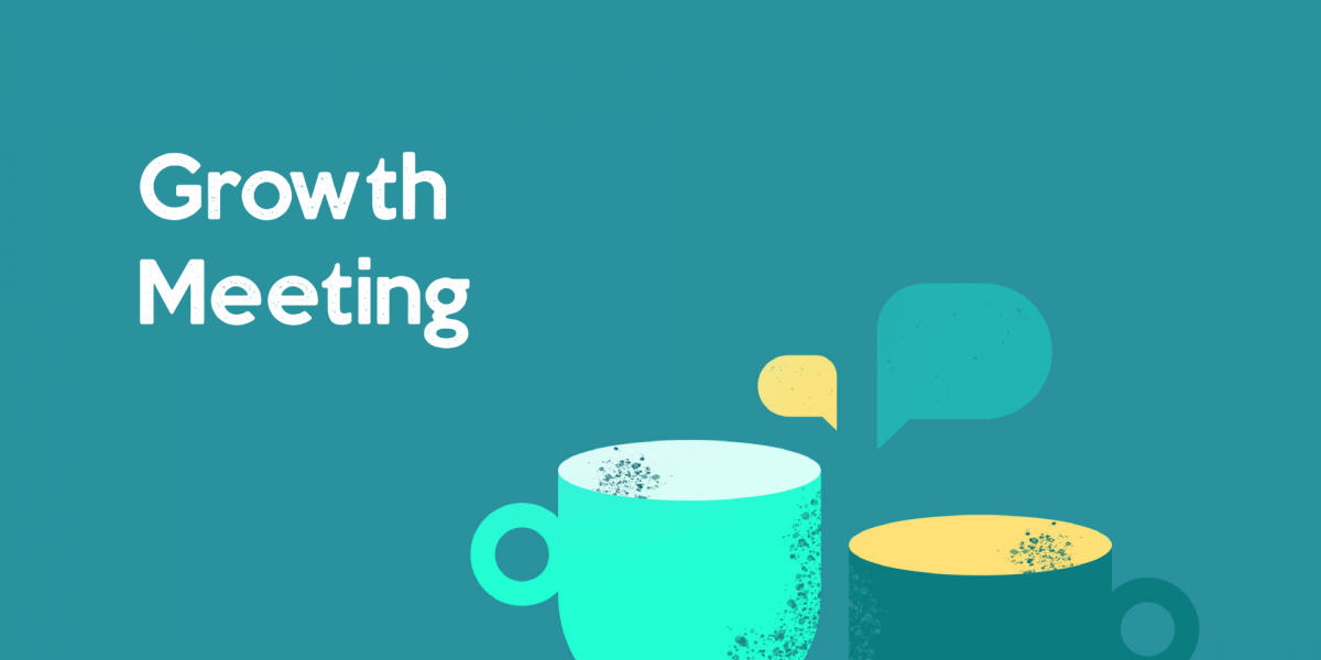 Growth meetings