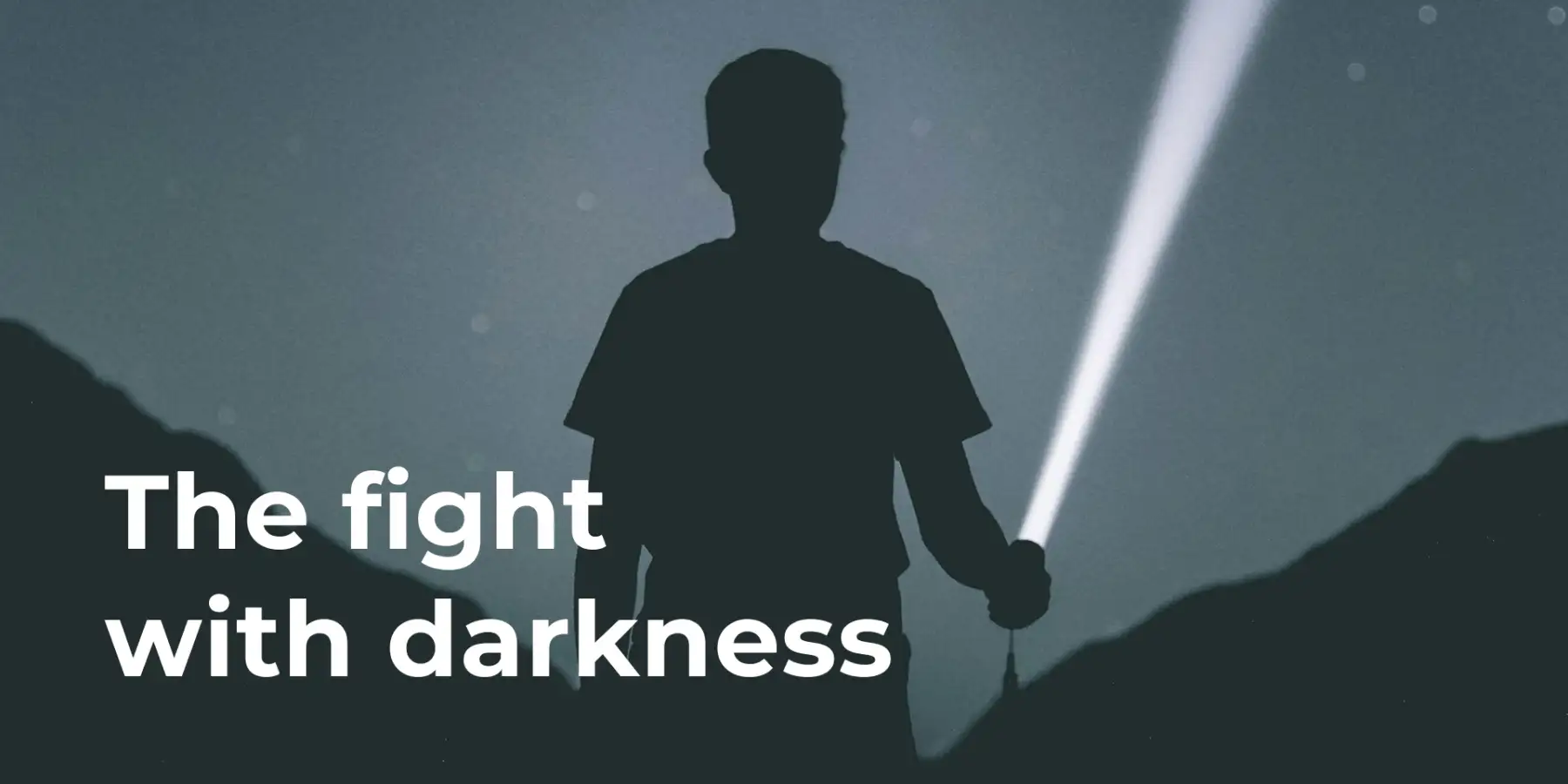 The fight with darkness