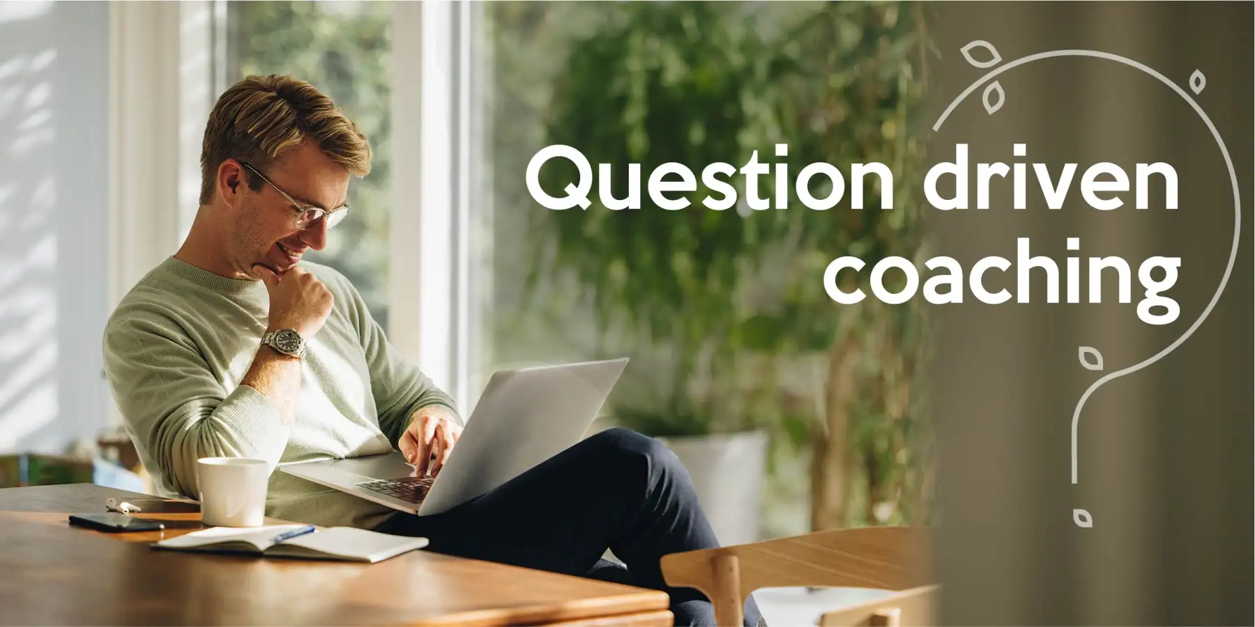 Question driven coaching
