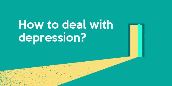 How to deal with depression?