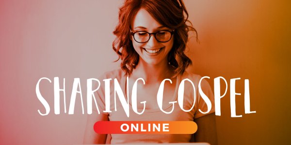 Sharing Gospel Online