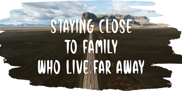 Close to Family Who Live Far Away? A Hopeless Case...