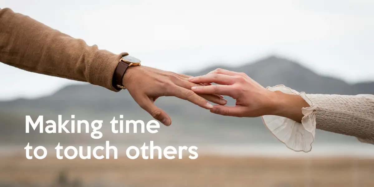Making time to touch others