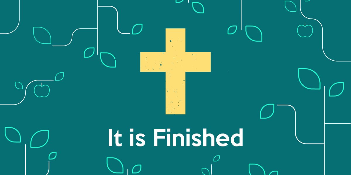 It is Finished