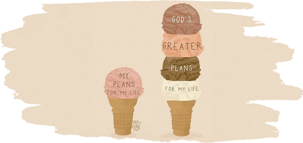 My Plans versus His Plans for My Life