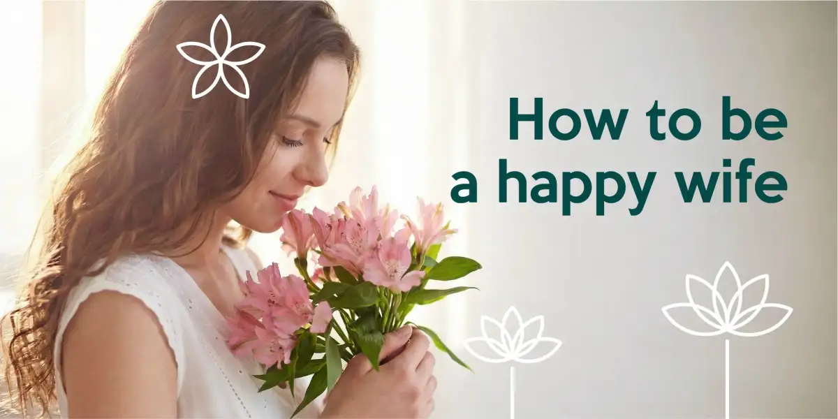 How to be a happy wife