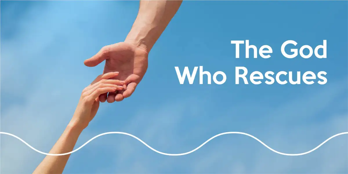 The God Who Rescues