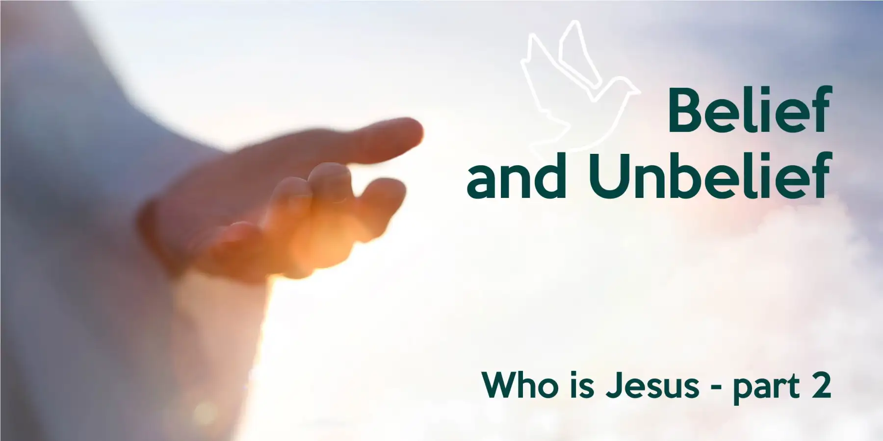Belief and Unbelief | Who is Jesus #2